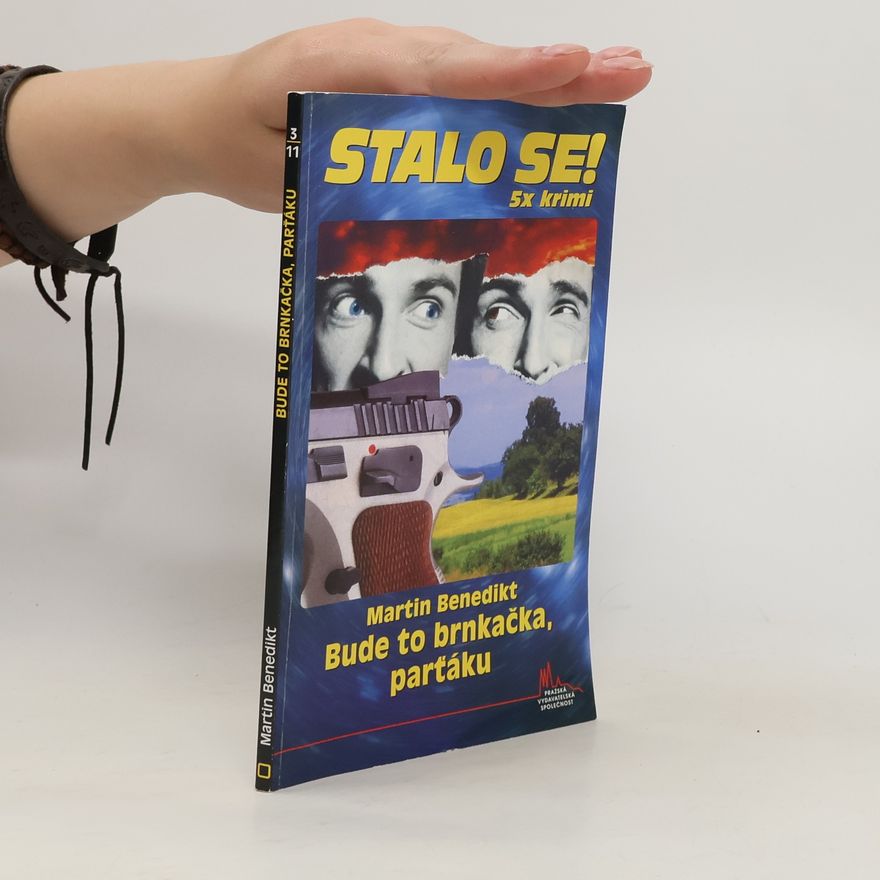 Martin Benedikt STALO SE! 5x krimi. Bude to brnkačka, parťáku