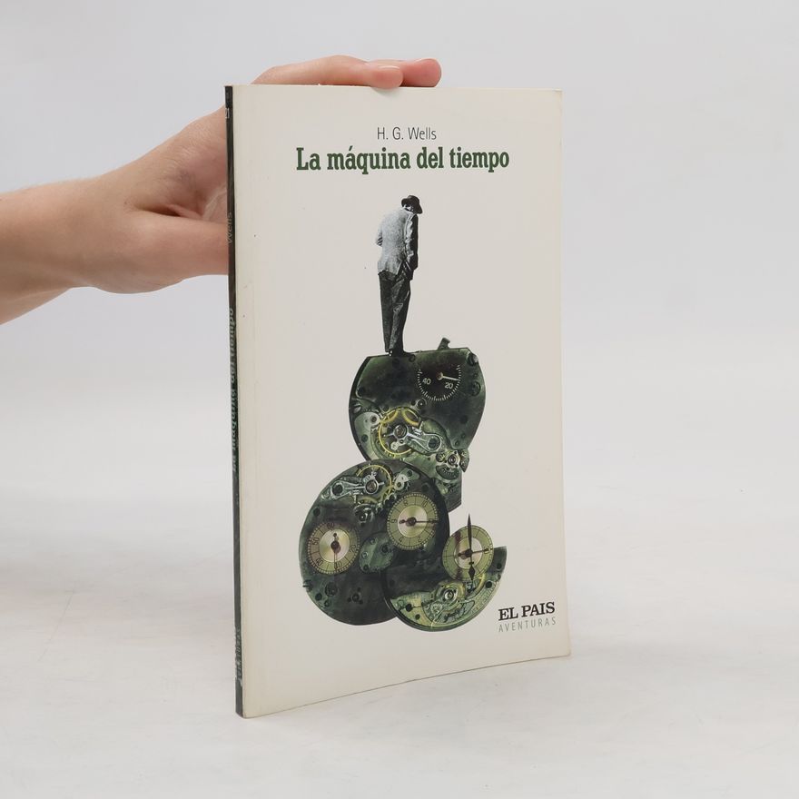 Herbert George Wells El País Aventuras: La máquina del tiempo