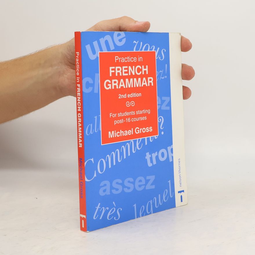 Michael Groß Practice in French Grammar