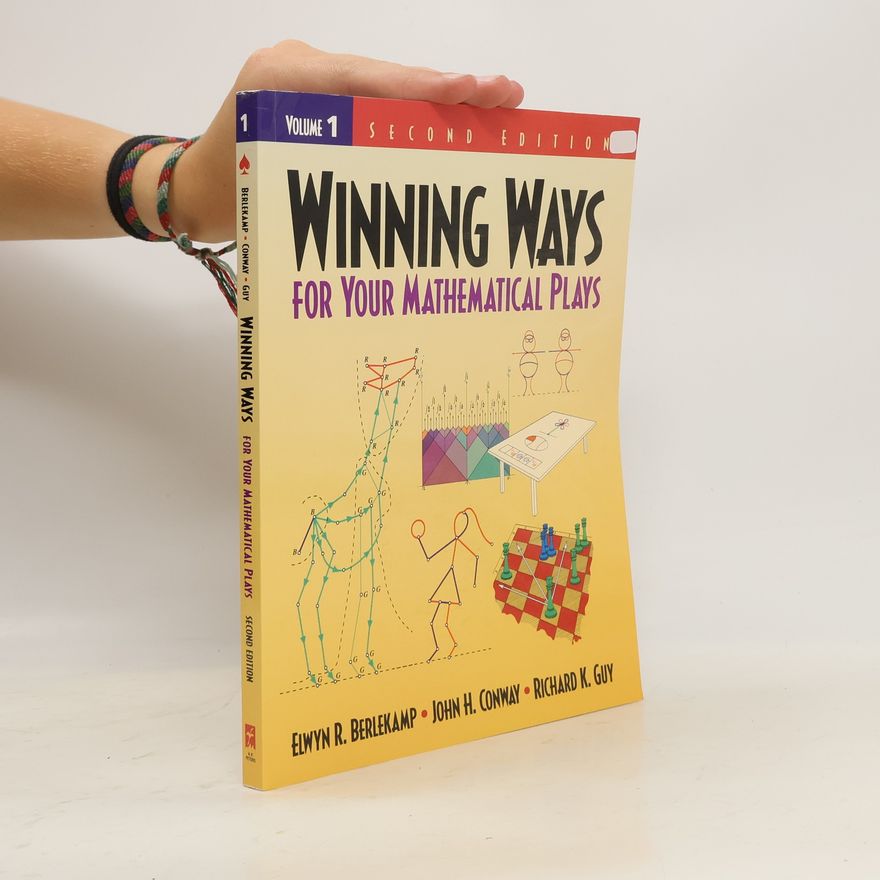 Elwyn R Berlekamp Winning Ways for Your Mathematical Plays