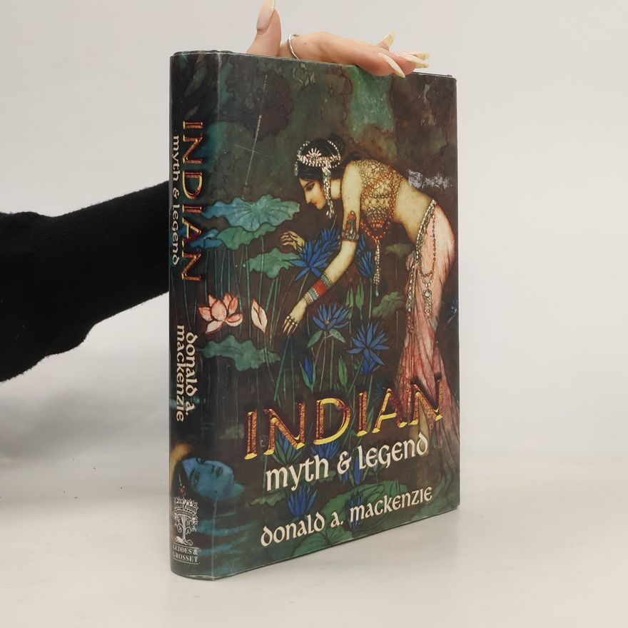Donald A. MacKenzie Indian Myth and Legend