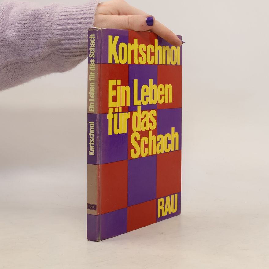 Viktor Korčnoj Ein Leben für das Schach