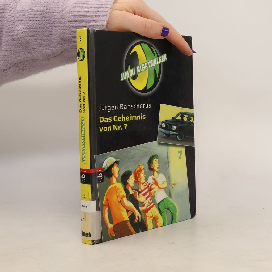 Jürgen Banscherus Jimmi Nightwalker - 3: Das Geheimnis von Nr. 7