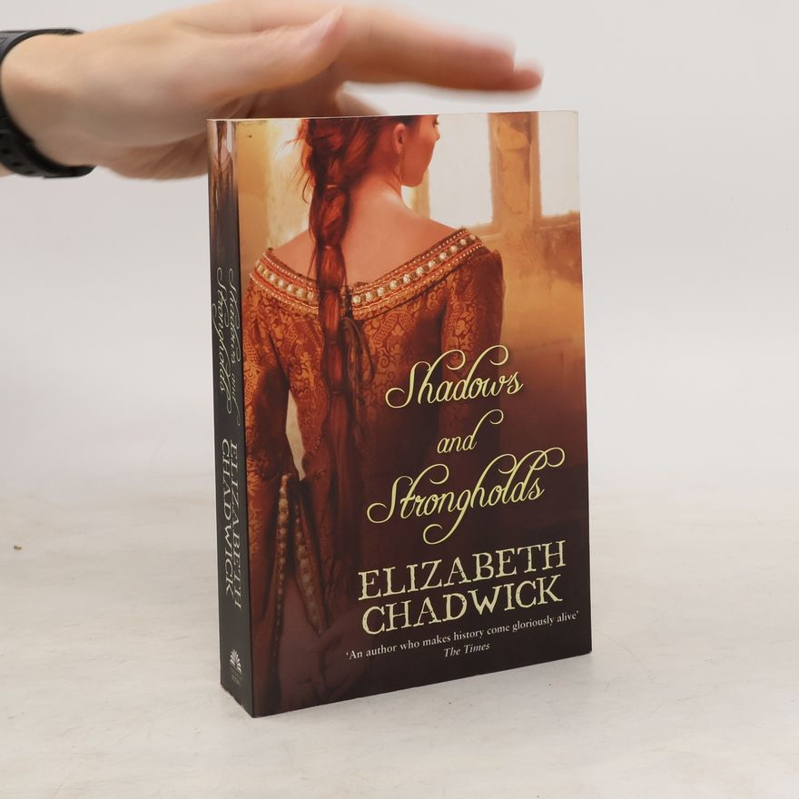 Elizabeth Chadwick Shadows and Strongholds