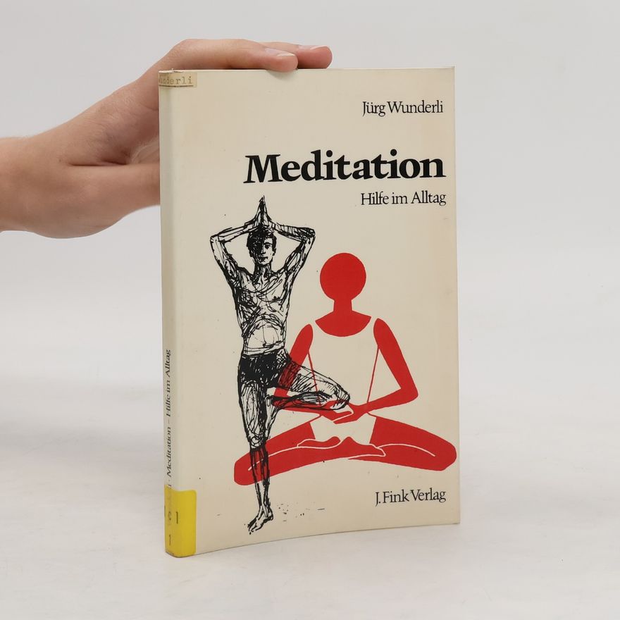 Jürg Wunderli Meditation, Hilfe im Alltag
