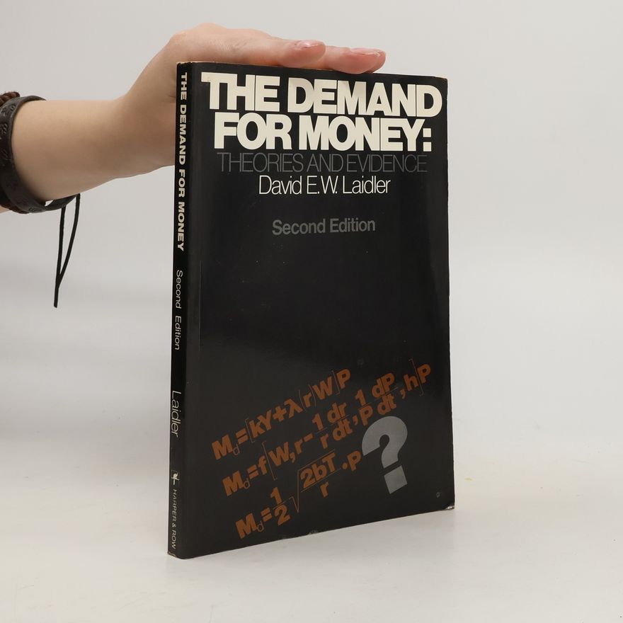 David E. W. Laidler The Demand for Money