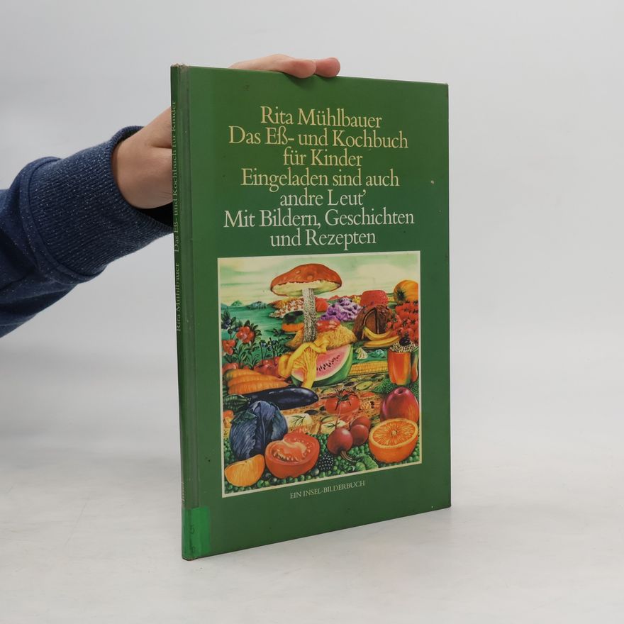 Rita Mühlbauer Das Eß- und Kochbuch für Kinder