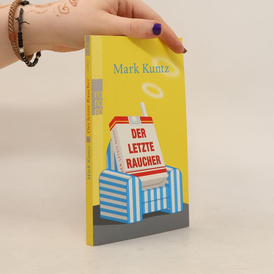 Mark Kuntz Der letzte Raucher