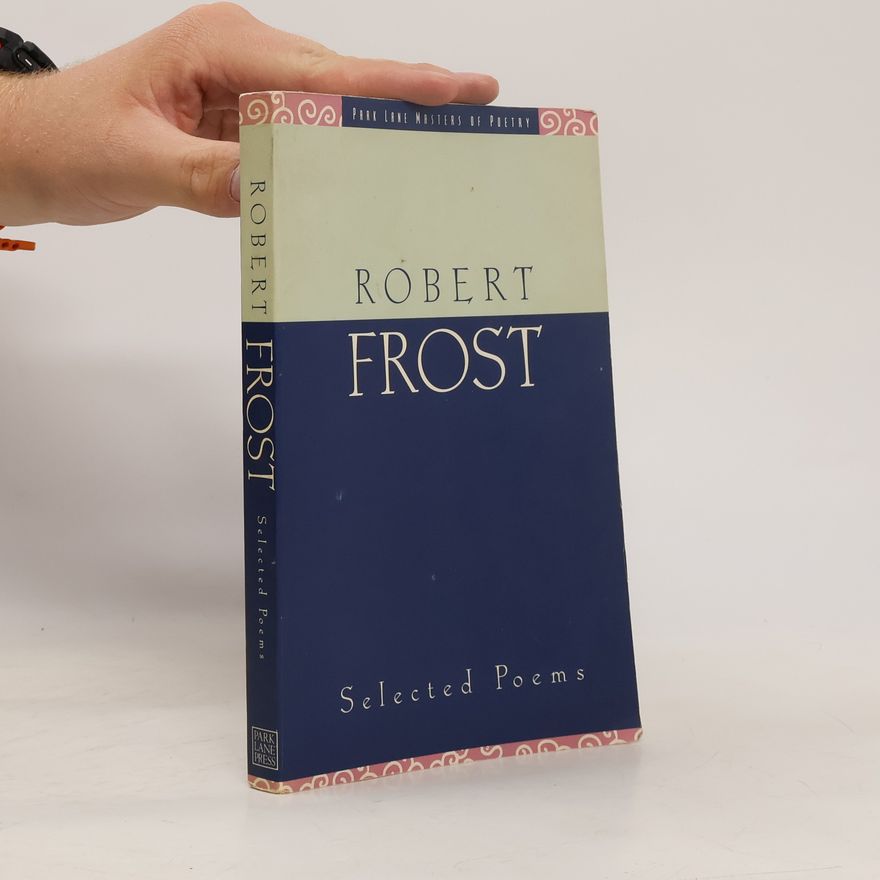 Robert Frost Selected Poems of Robert Frost