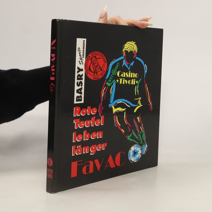 Hubert Pramhas Favac. Rote Teufel leben länger 1910-1993