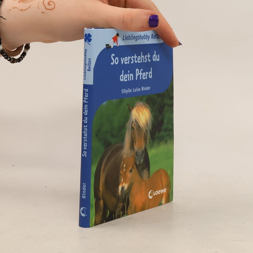 Sibylle Luise Binder So verstehst du dein Pferd