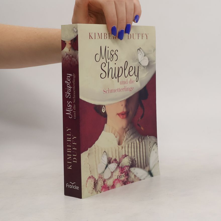 Kimberly Duffy Miss Shipley und die Schmetterlinge