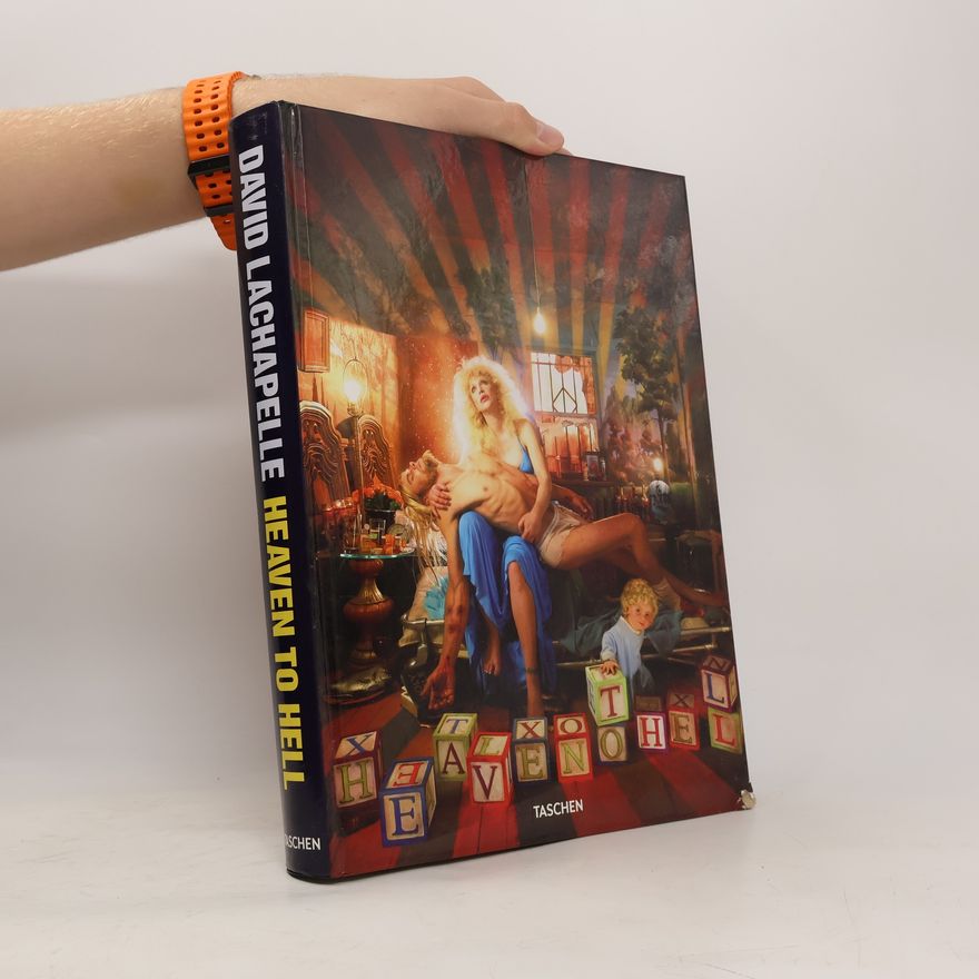 David LaChapelle Heaven to hell