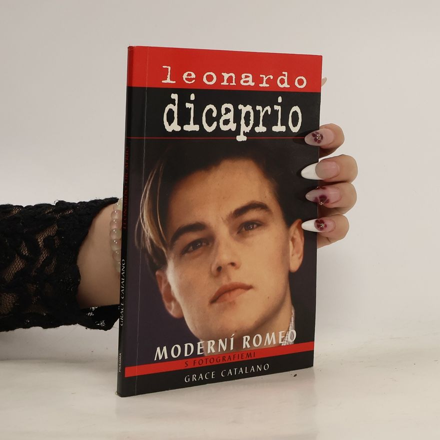 Grace Catalano Leonardo DiCaprio. Moderní Romeo
