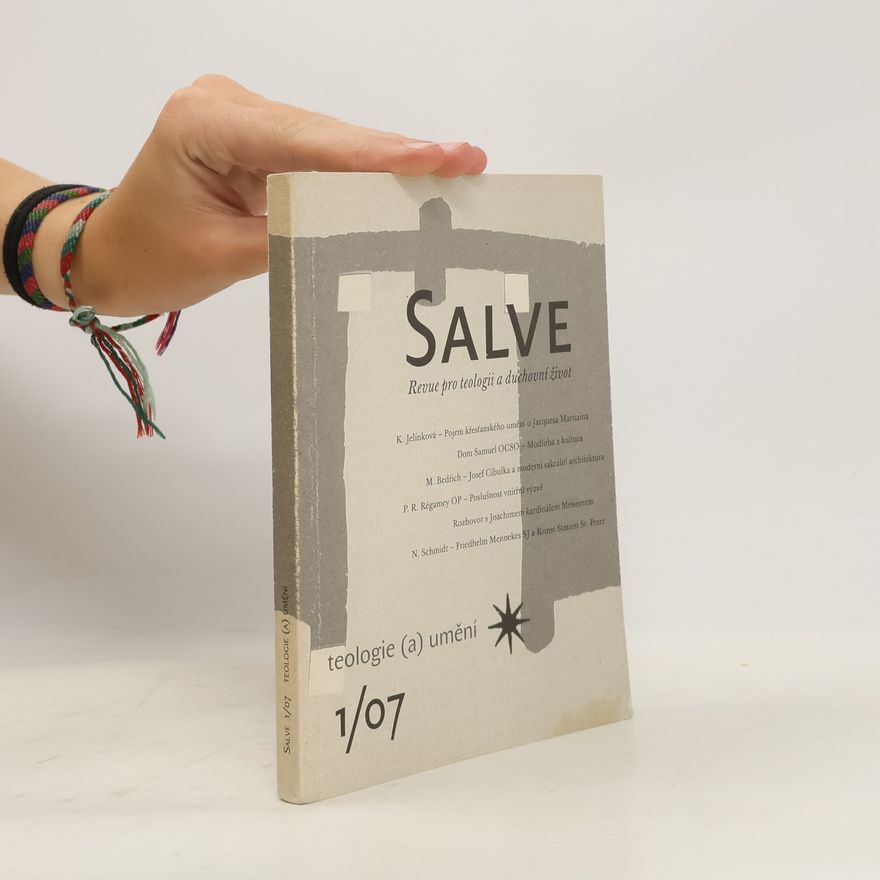 Martin Bedřich Salve. Revue pro teologii, duchovní život a kulturu 1/2007