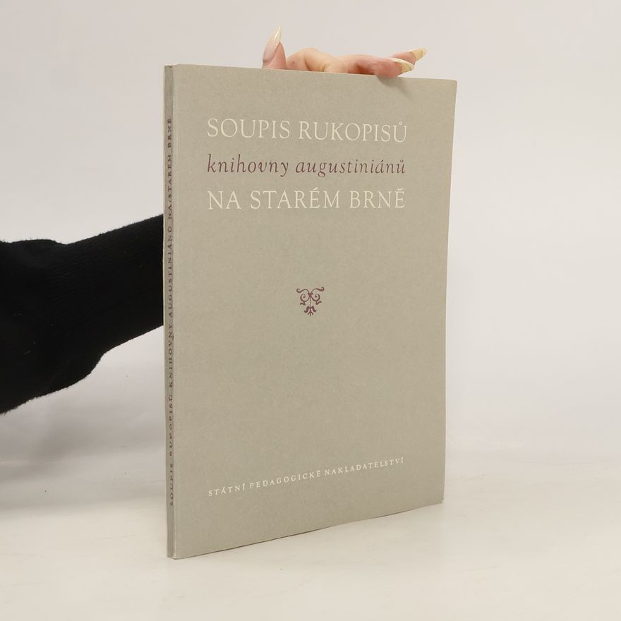 Dokoupil Vladislav Soupis rukopisů knihovny augustiniánů na Starém Brně