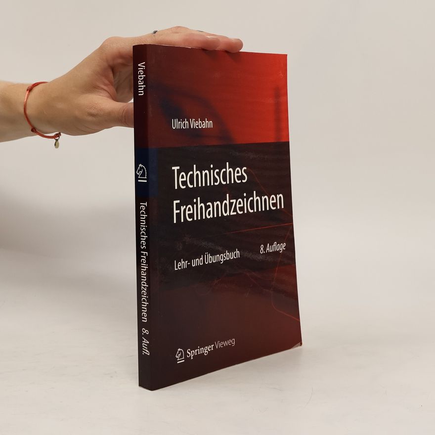 Ulrich Viebahn Technisches Freihandzeichnen