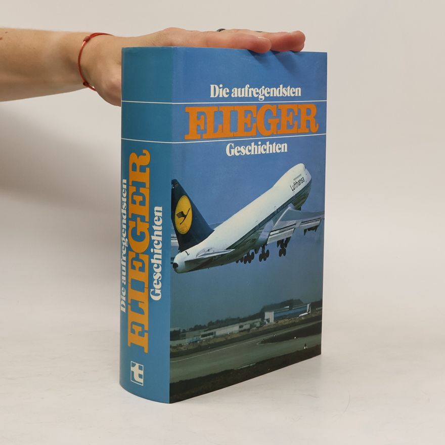 Autores varios Die aufregendsten Flieger Geschichten