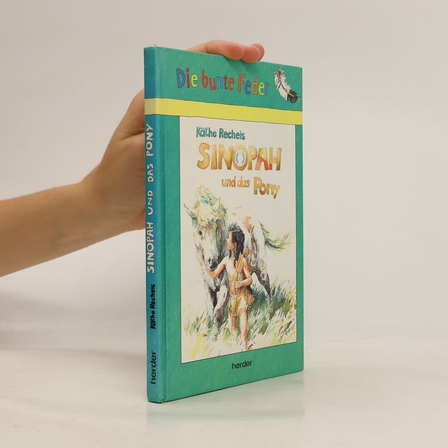 Käte Recheis Sinopah und das Pony