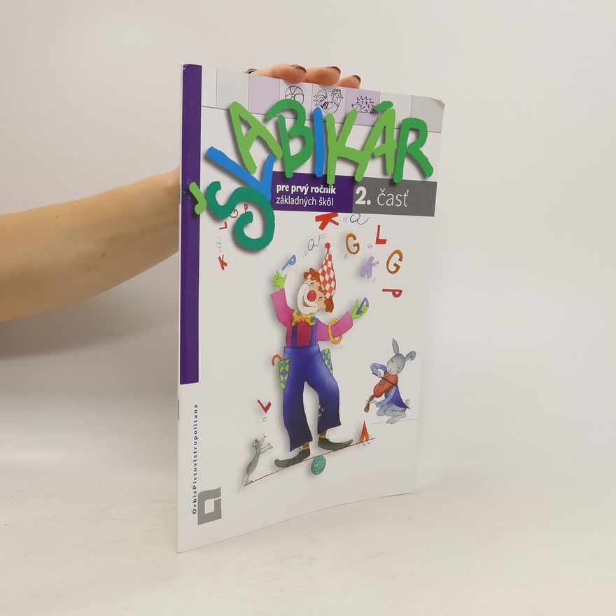 Collectif d'auteurs Šlabikár pre prvý ročník základných škôl 2. časť