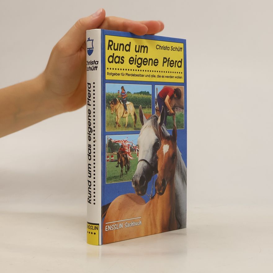 Christa Schütt Rund um das eigene Pferd