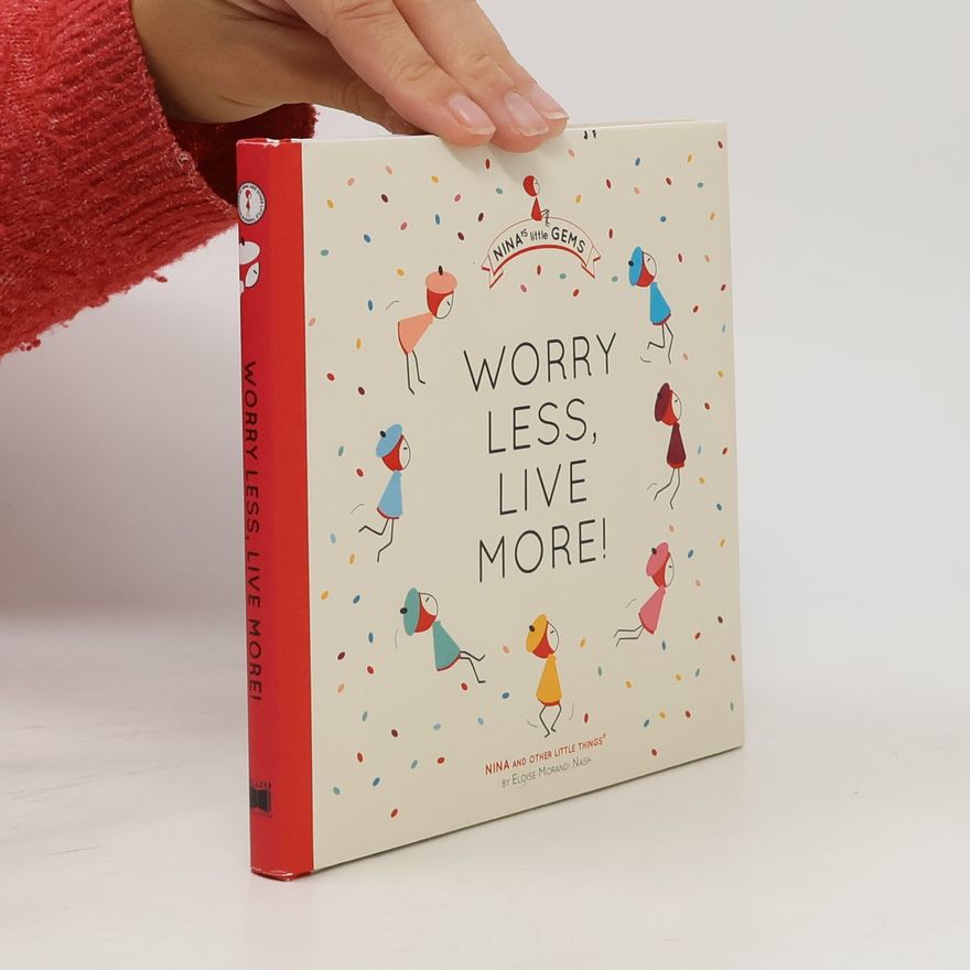 Éloise Morandi Nash Nina's Little Gems: Worry Less, Live More