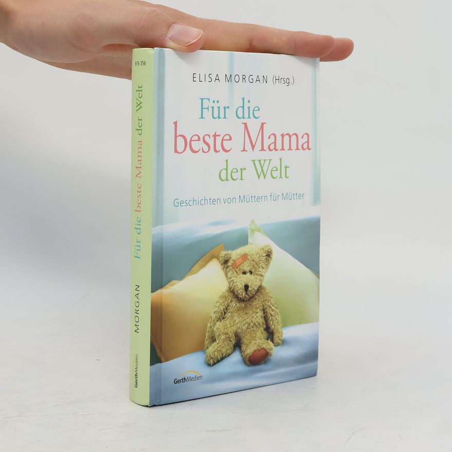 Elisa Morgan Für die beste Mama der Welt
