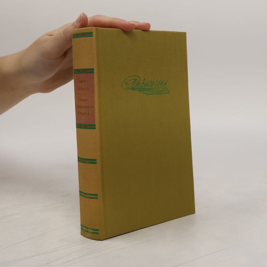 Charles Dickens Unser gemeinsamer Freund