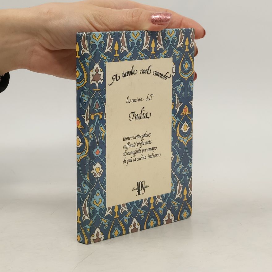 Various authors A tavola nel mondo la cucina dell´ India