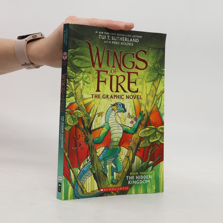 Tui Sutherland The Hidden Kingdom (Wings of Fire Graphic Novel #3): A Graphix Book