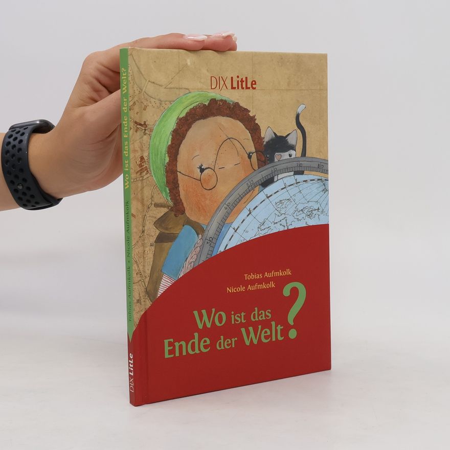 Tobias Aufmkolk Wo ist das Ende der Welt?