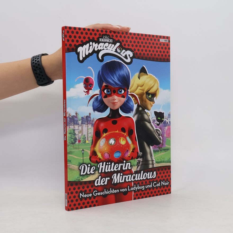 Claudia Weber Miraculous: Die Hüterin der Miraculous - Neue Geschichten von Ladybug und Cat Noir
