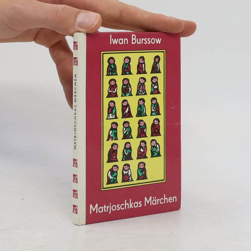 Iwan Burssow  Matrjoschkas Märchen