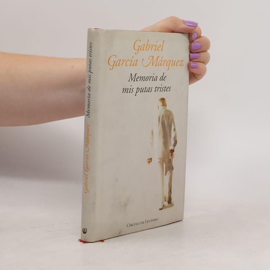 Gabriel García Márquez Memoria de mis putas tristes