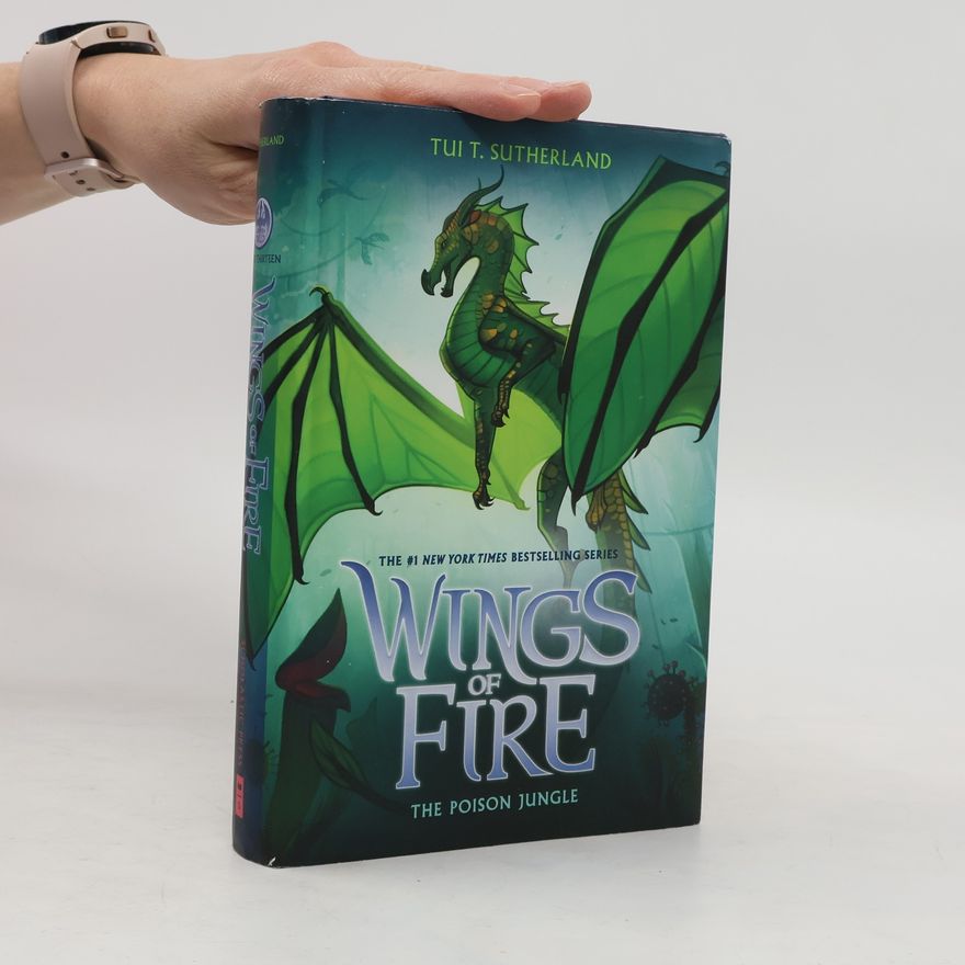 Tui Sutherland The Poison Jungle (Wings of Fire, Book 13)