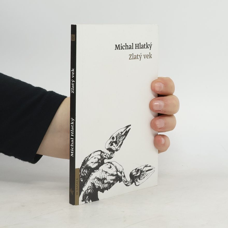 Michal Hlatký Zlatý vek