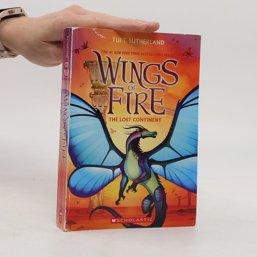 Tui Sutherland The Lost Continent (Wings of Fire, Book 11)