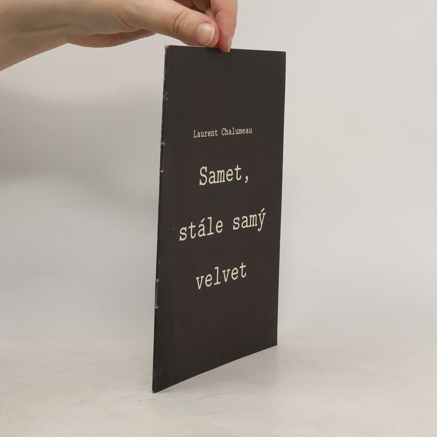 Laurent Chalumeau Samet, stále samý Velvet