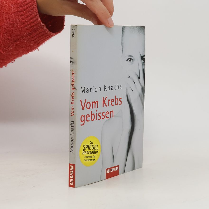 Marion Knaths Vom Krebs gebissen