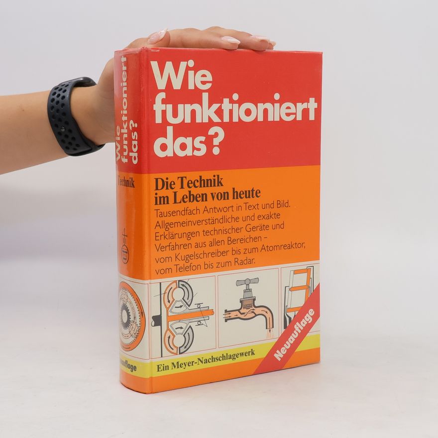 Various authors Wie funktioniert das ? Die Technik im Leben von heute