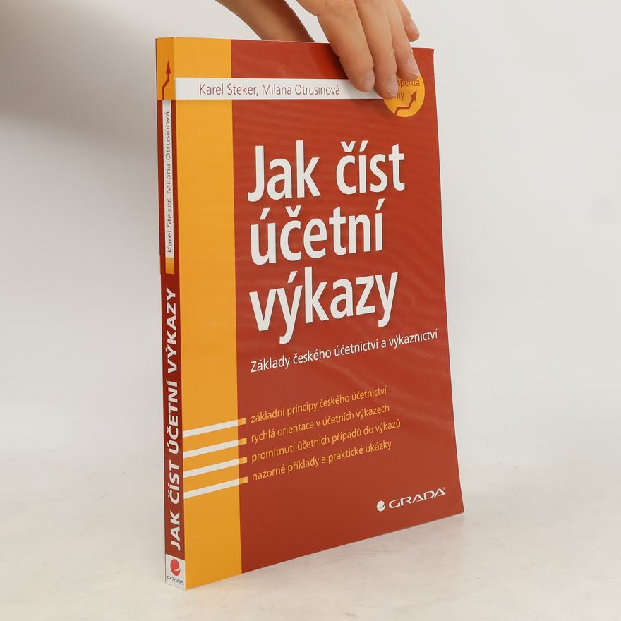 Karel Šteker Jak číst účetní výkazy