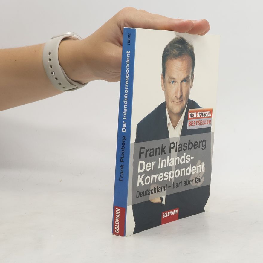 Frank Plasberg Der Inlandskorrespondent
