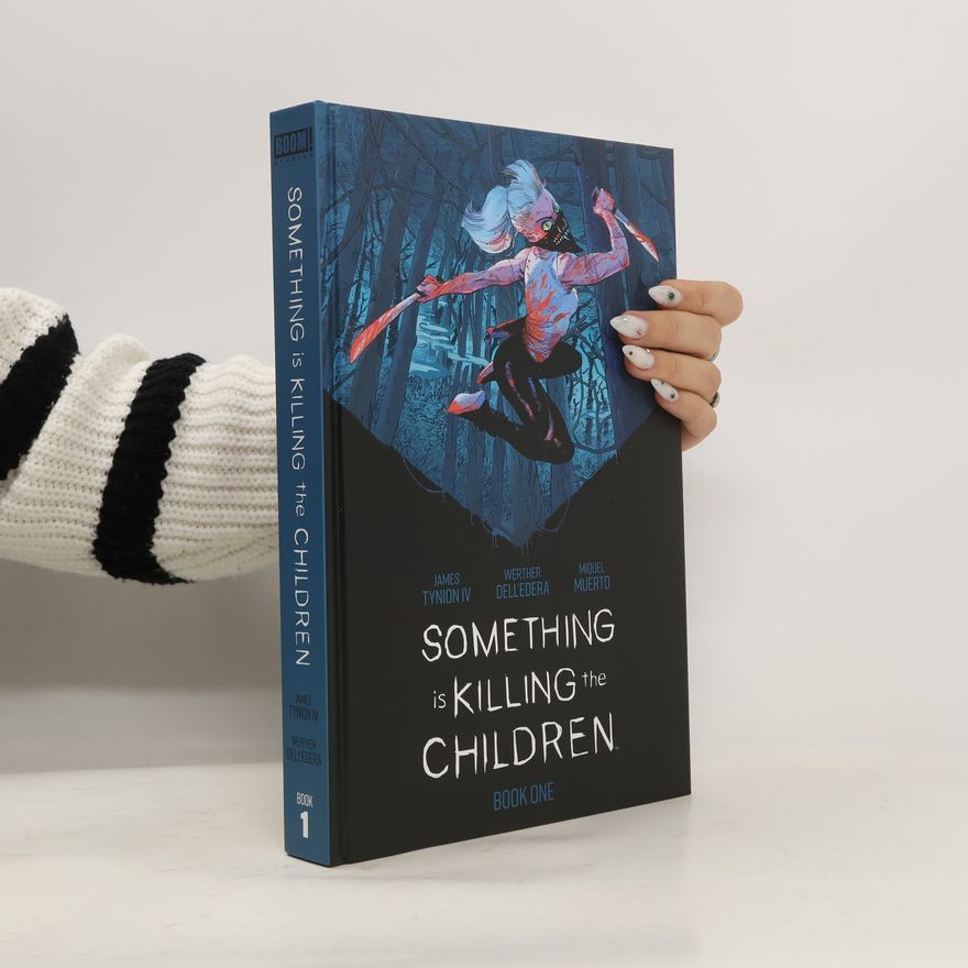 James Tynion IV Something is Killing the Children, Book One