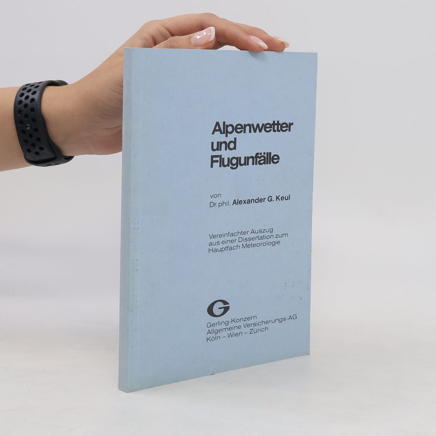 Alexander G. Keul Alpenwetter und Flugunfälle