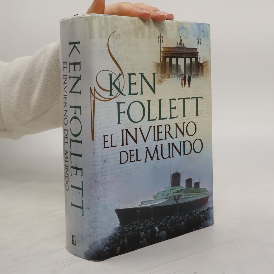 Ken Follett El invierno del mundo