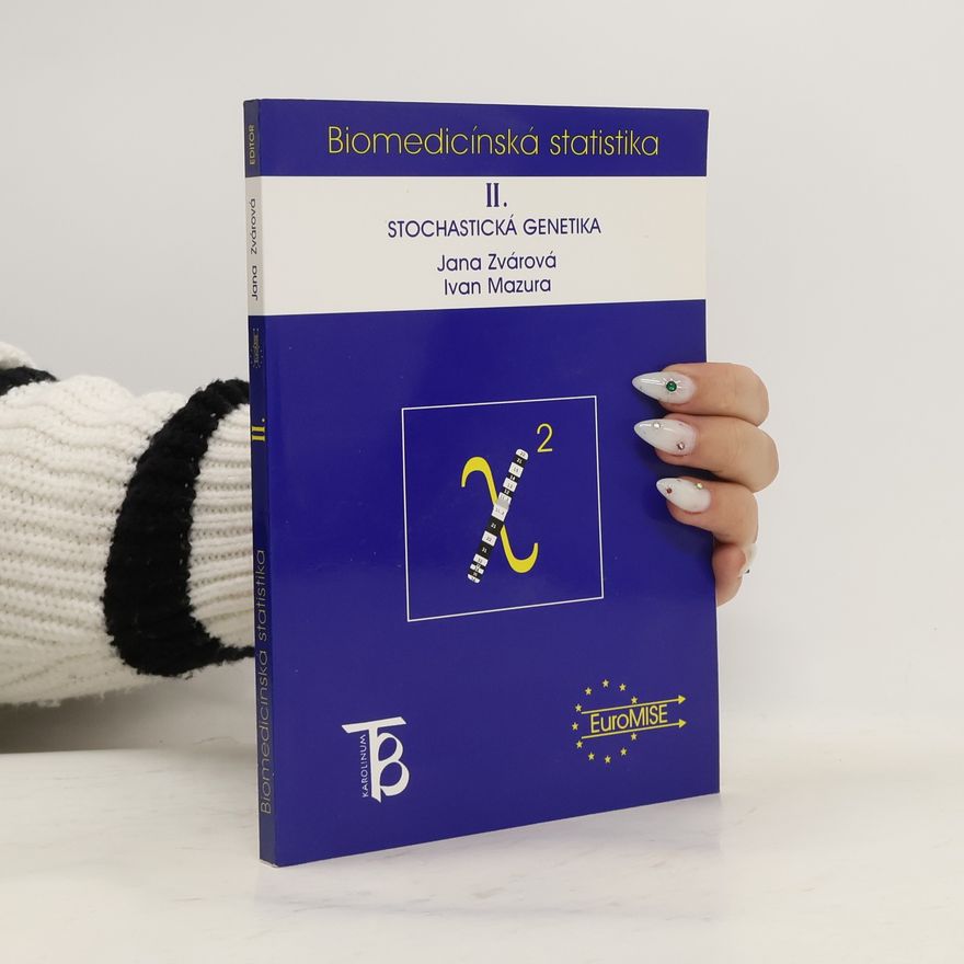 Ivan Mazura Biomedicínská statistika II. Stochastická genetika
