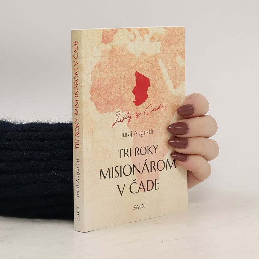 Juraj Augustín Tri roky misionárom v Čade