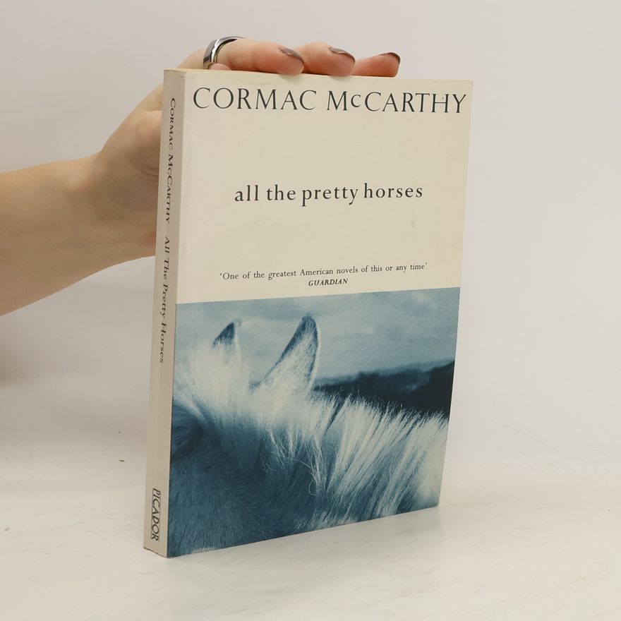 Cormac McCarthy All the Pretty Horses