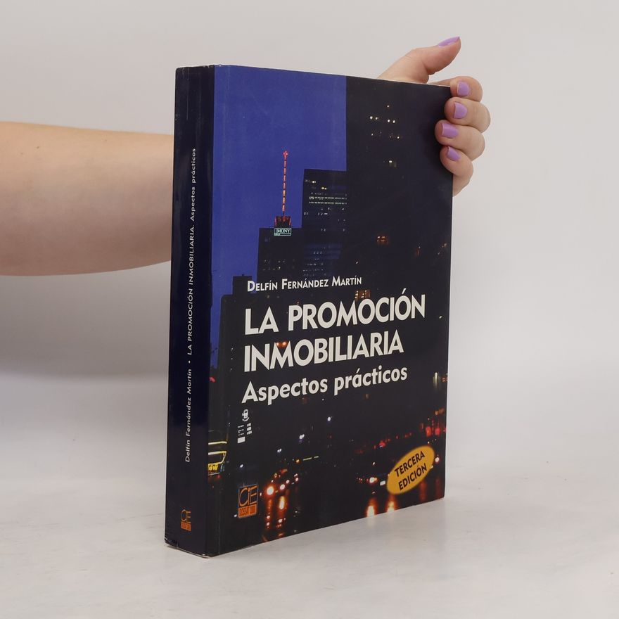 Delfín Fernández Martín La promoción inmobiliaria