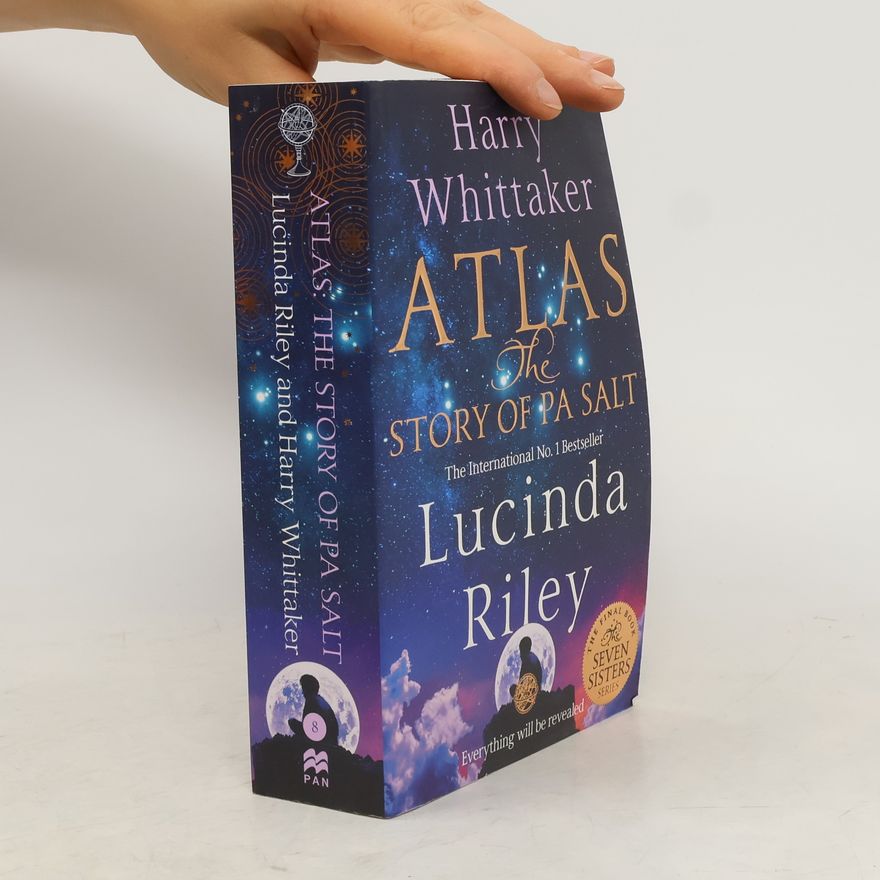 Lucinda Riley Atlas: The Story of Pa Salt